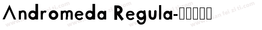 Andromeda Regula字体转换